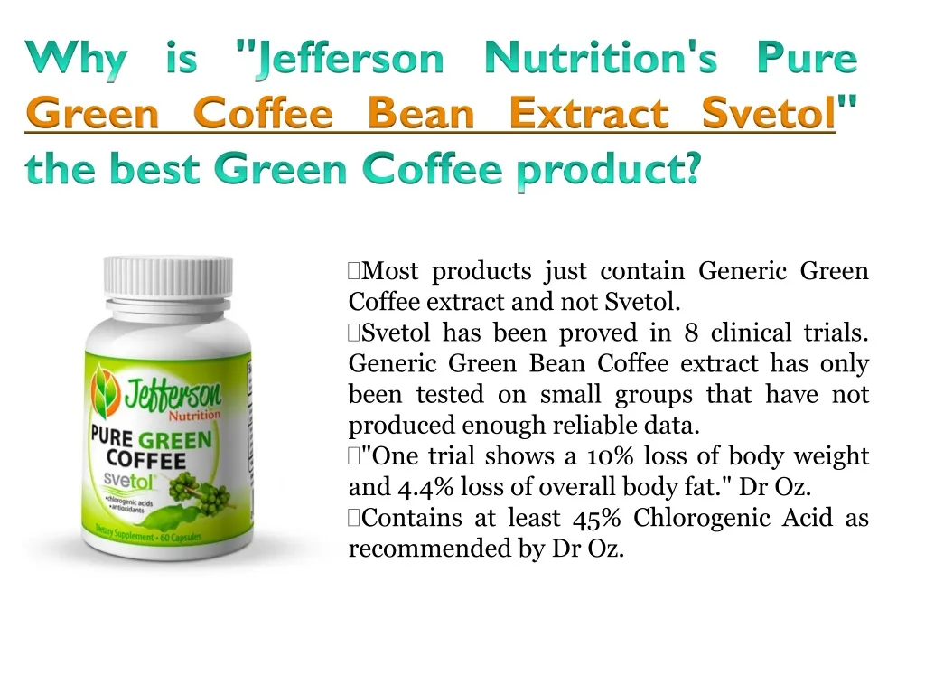 why is jefferson nutrition s pure green coffee