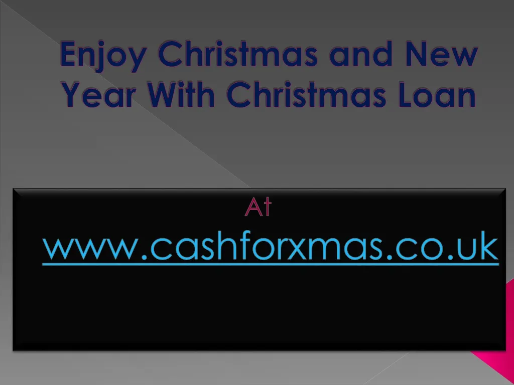 enjoy christmas and new year with christmas loan