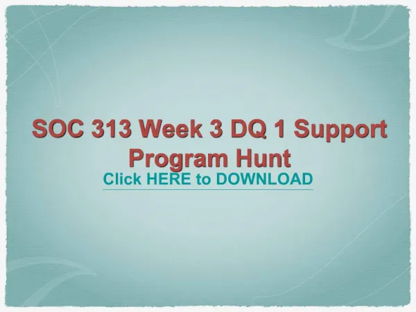 SOC 313 Week 3 DQ 1 Support Program Hunt