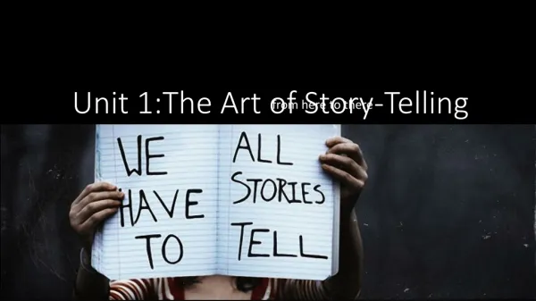 Unit 1:The Art of Story-Telling