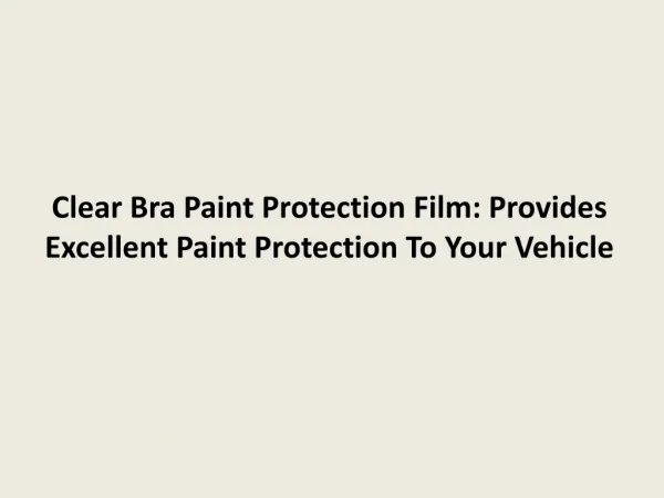 Clear Bra Paint Protection Film: Provides Excellent Paint Pr