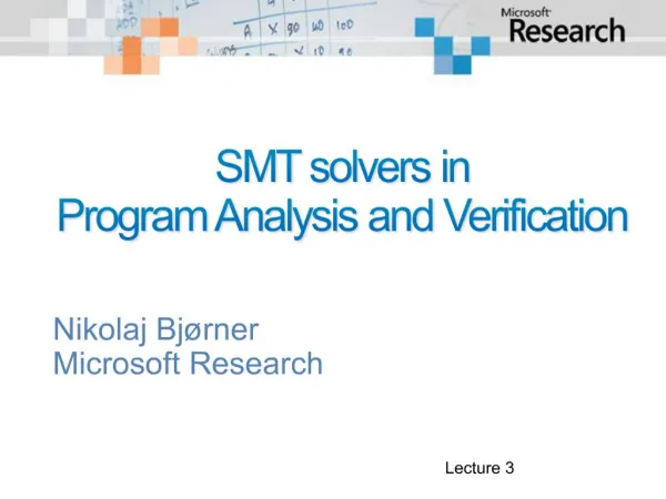 SMT solvers in 
Program Analysis and Verification
