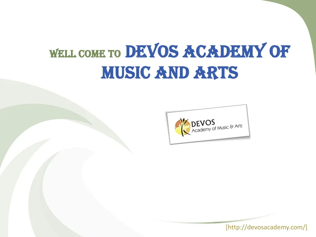 well come to devos academy of music and arts