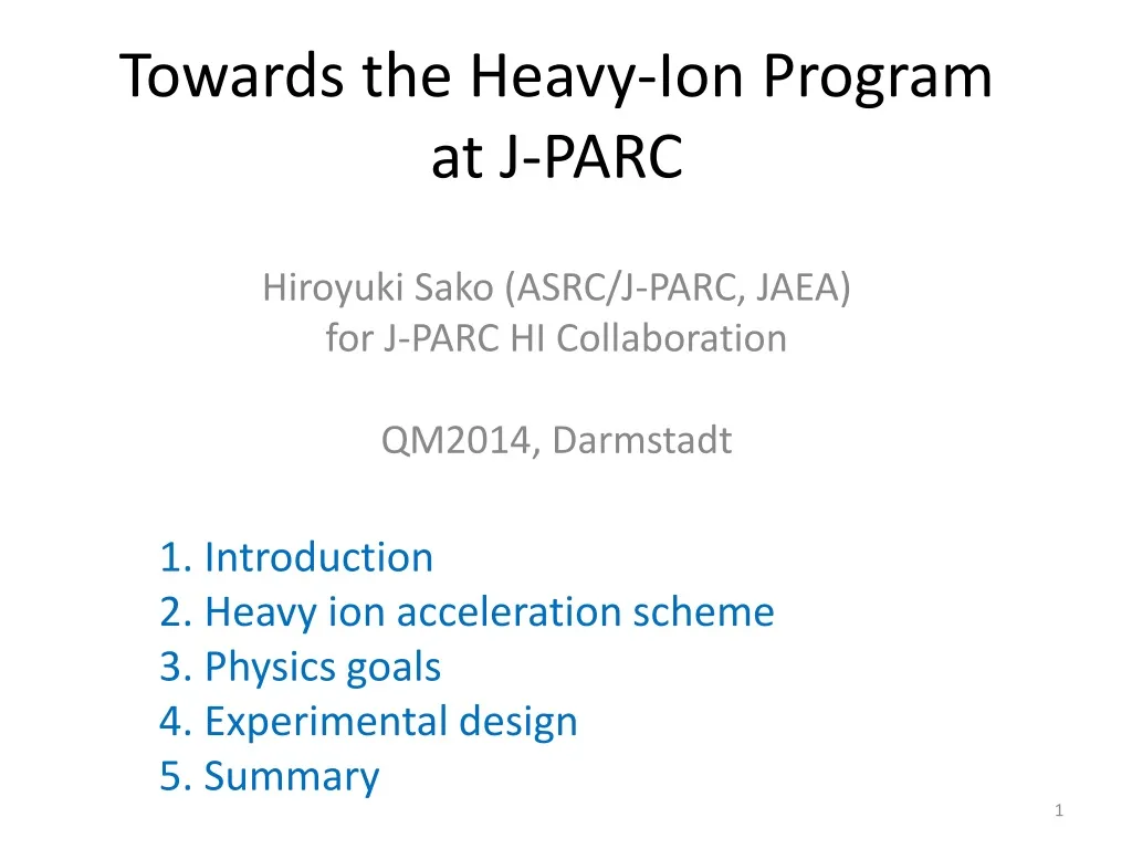 1 introduction 2 h eavy ion acceleration scheme 3 physics goals 4 e xperimental design 5 summary