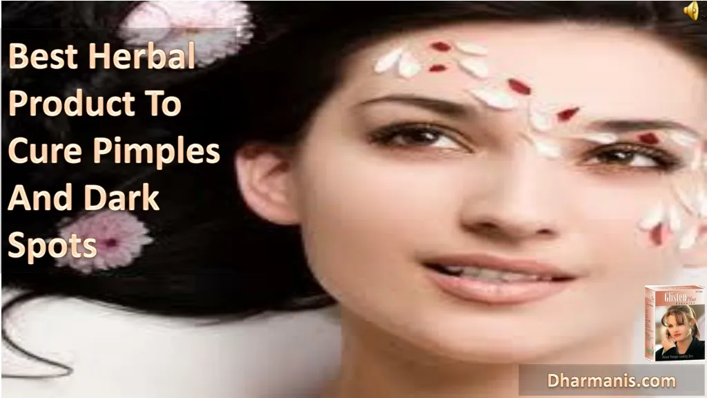 best herbal product to cure pimples and dark spots