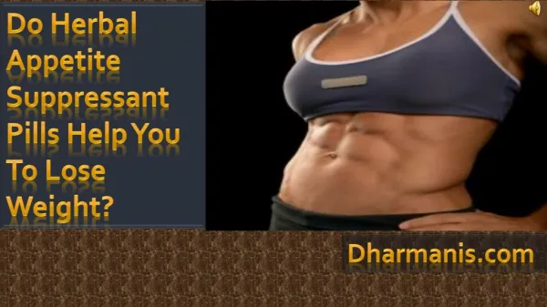 Do Herbal Appetite Suppressant Pills Help You To Lose Weight