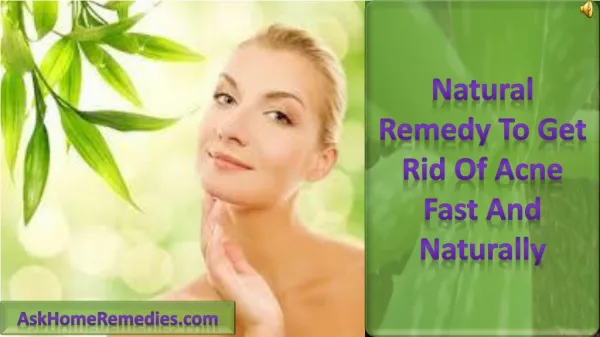 Natural Remedy To Get Rid Of Acne Fast And Naturally