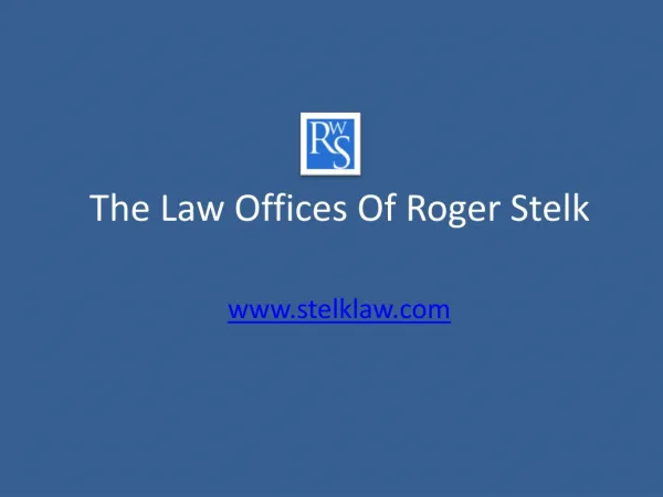 The Law Offices Of Roger Stelk