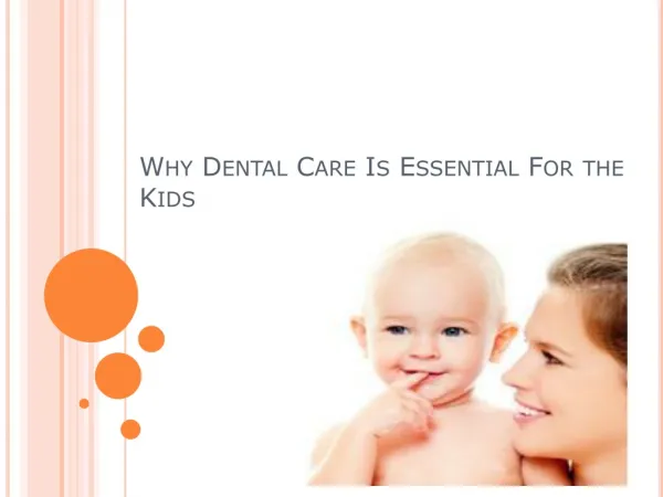 Why Dental Care Is Essential For the Kids