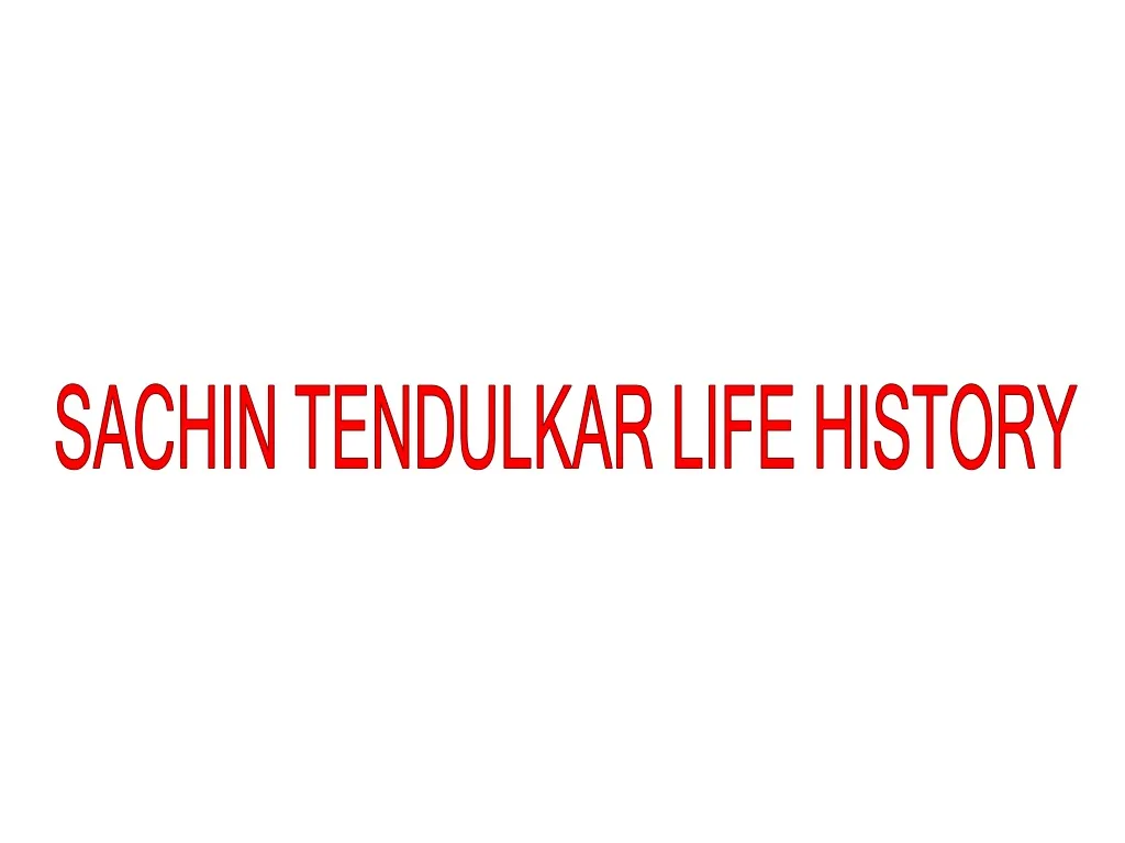 sachin tendulkar life history
