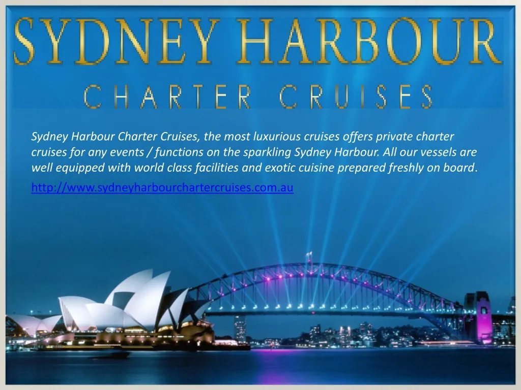 sydney harbour charter cruises the most luxurious