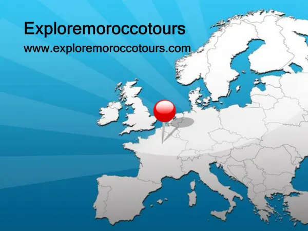 Explore Morocco Tours
