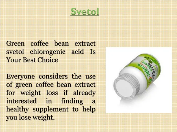 Green Coffee Extract Svetol