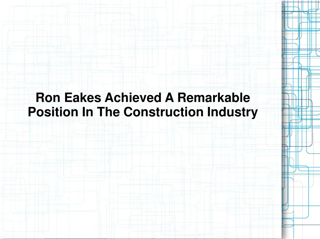 ron eakes achieved a remarkable position