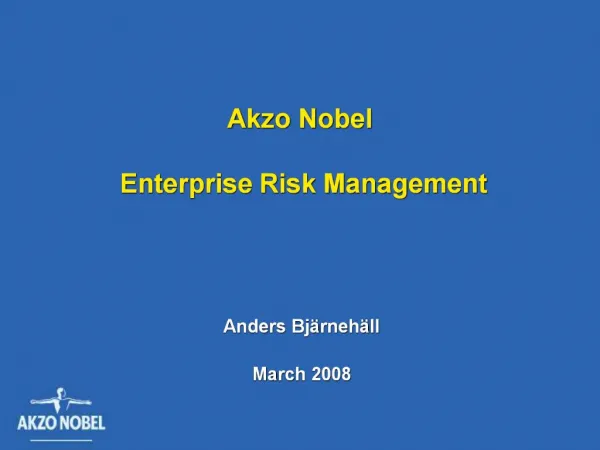 Akzo Nobel
 
 Enterprise Risk Management