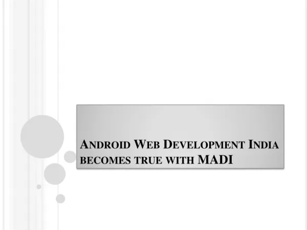 Right place for your Android App Developer India
