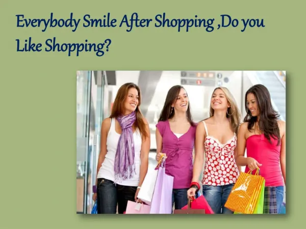 Everybody Smile After Shopping ,Do you Like Shopping?