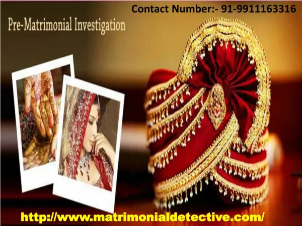 Post and Pre Matrimonial Investigation in delhi - Detective