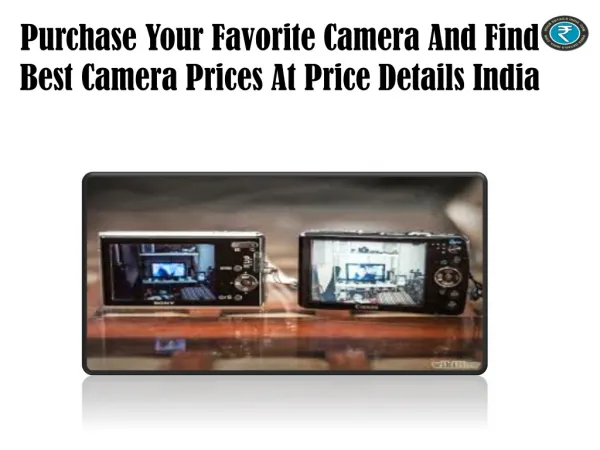Purchase Your Favorite Camera And Find Best Camera Prices At
