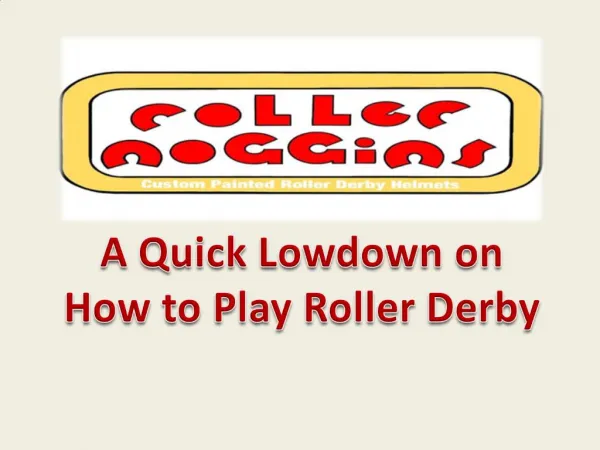 A Quick Lowdown on How to Play Roller Derby