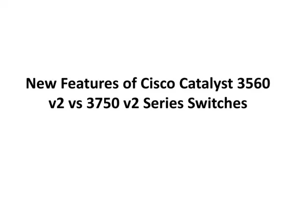 Cisco Catalyst 3560 v2 and 3750 v2 Series Switches