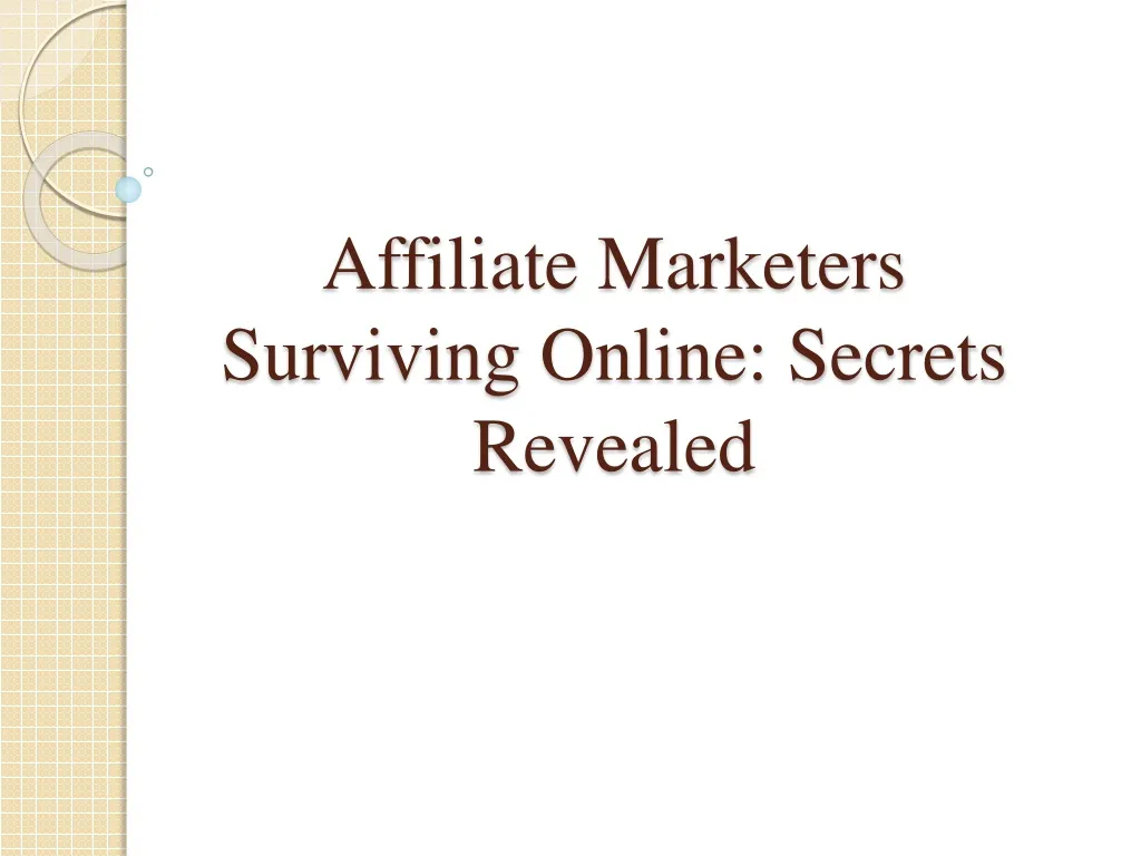 affiliate marketers surviving online secrets revealed