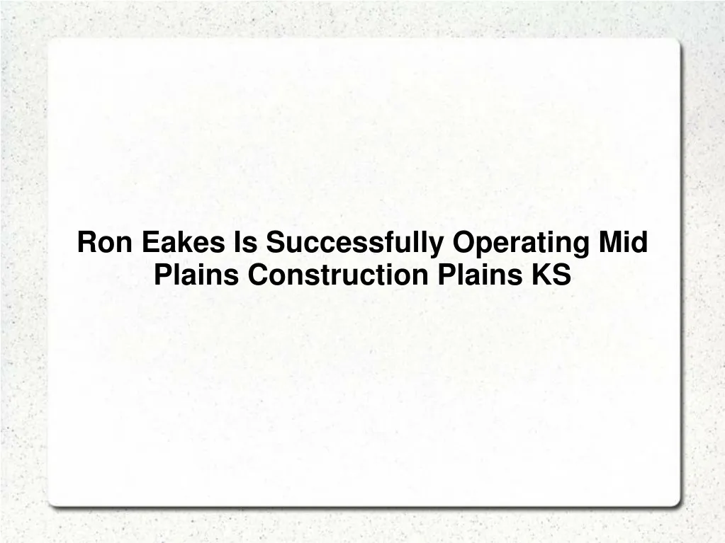 ron eakes is successfully operating mid plains