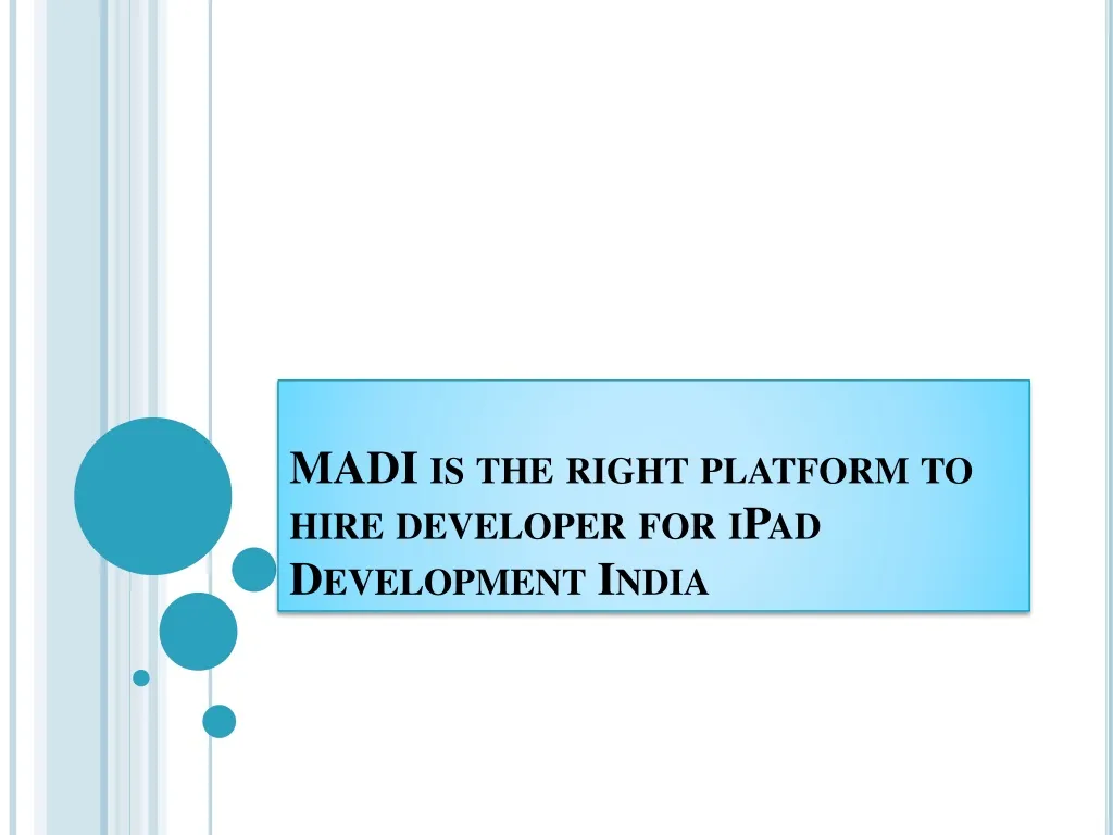 madi is the right platform to hire developer for ipad development india
