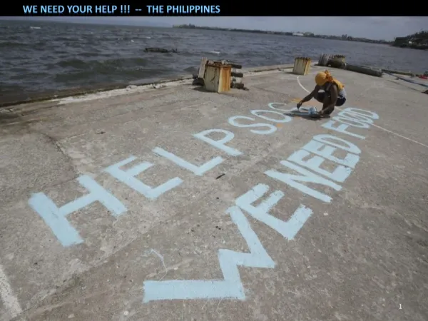 We need your help !!! -- The Philippines