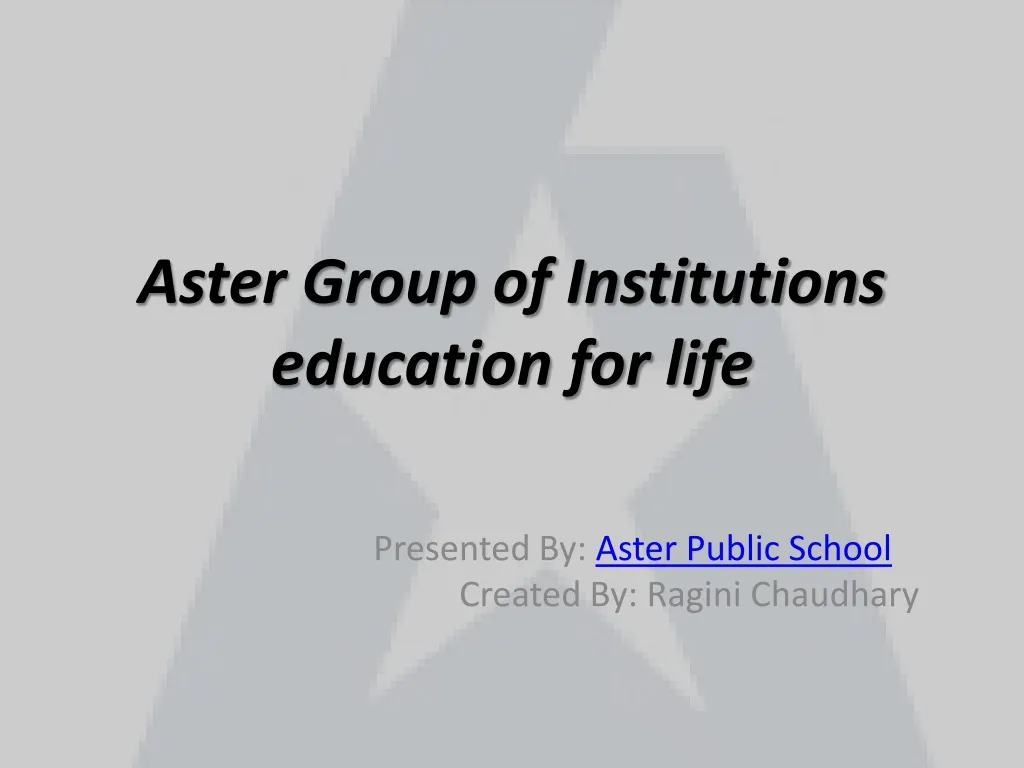 aster group of institutions education for life