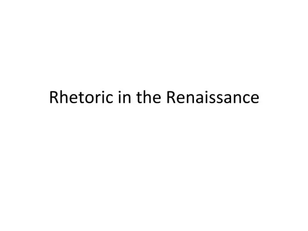 Rhetoric in the Renaissance