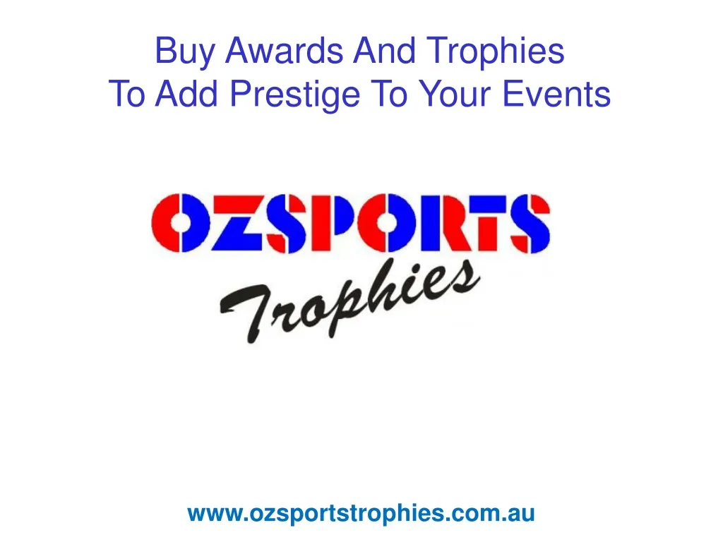 buy awards and trophies to add prestige to your