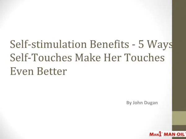 Self-stimulation Benefits - 5 Ways Self-Touches Make Her Tou