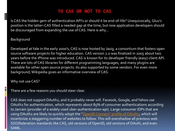 To CAS or not to CAS