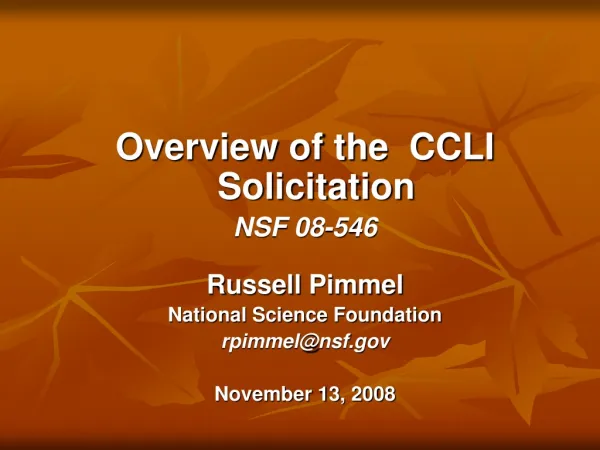 Overview of the CCLI Solicitation NSF 08-546 Russell Pimmel National Science Foundation