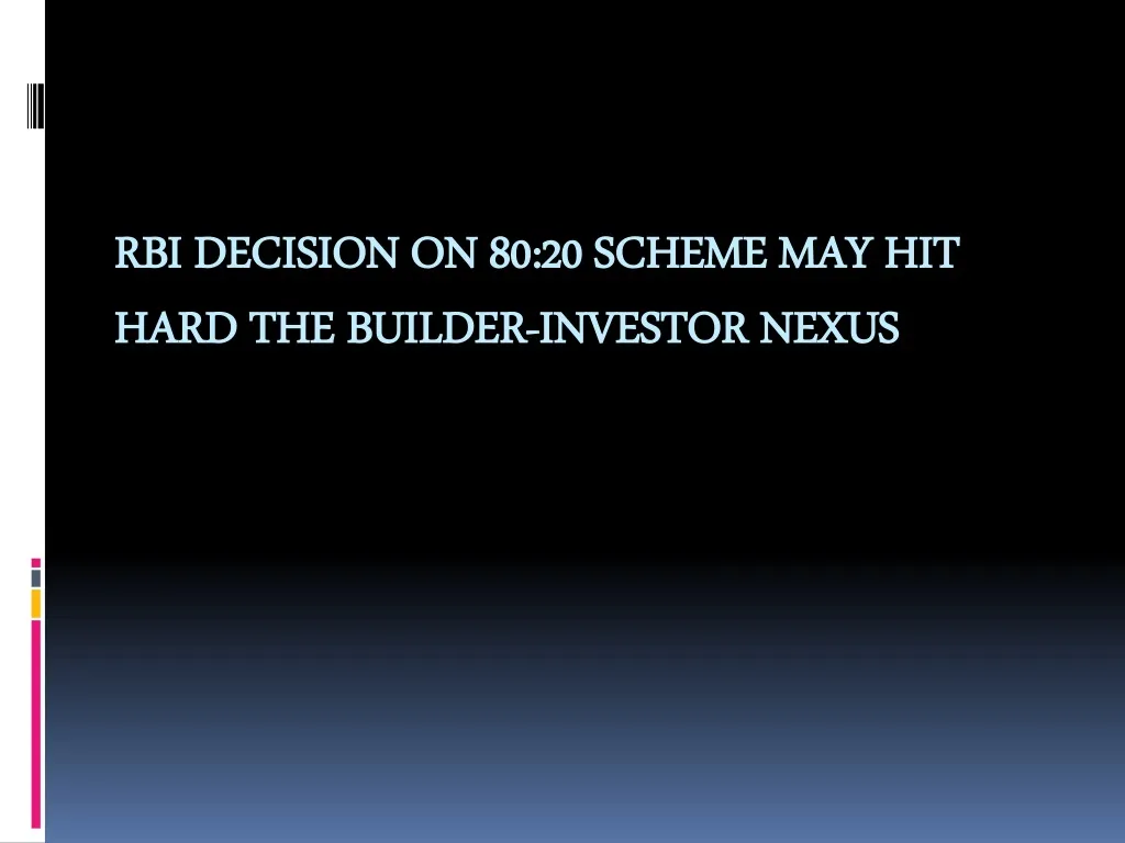 rbi decision on 80 20 scheme may hit hard the builder investor nexus
