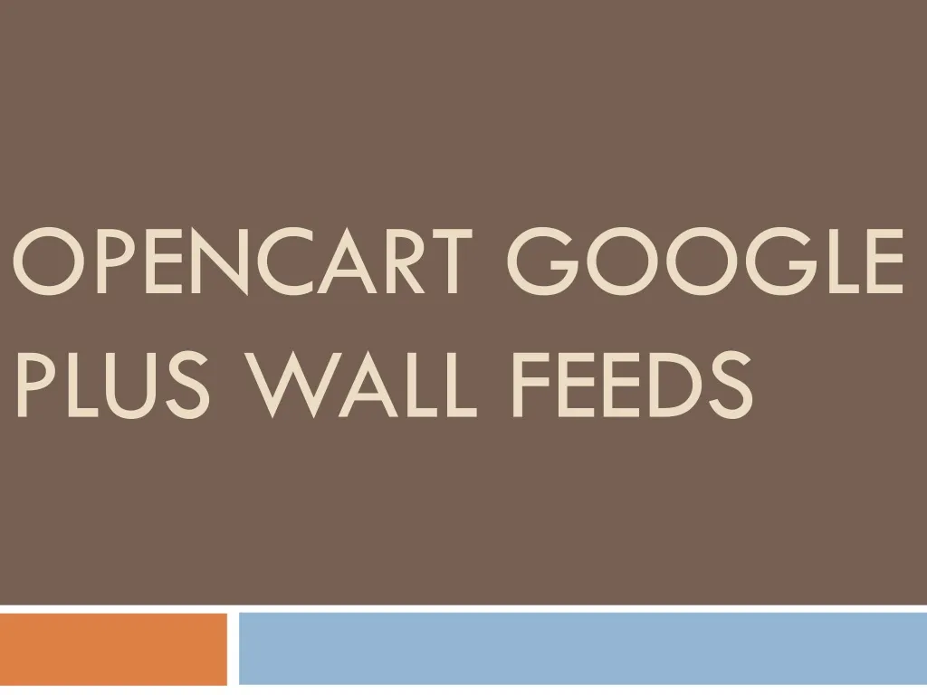 opencart google plus wall feeds