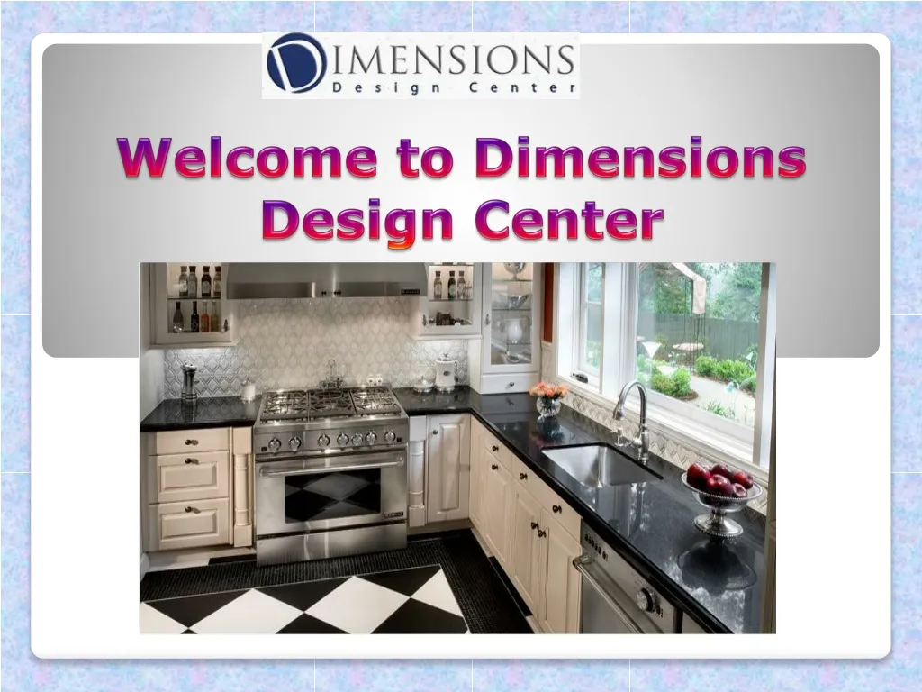 welcome to dimensions design center