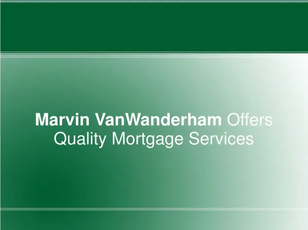 Marvin VanWanderham Offers Quality Mortgage Services