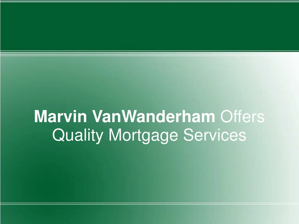 marvin vanwanderham offers quality mortgage