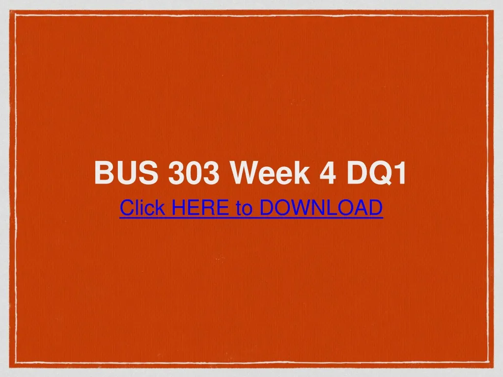 bus 303 week 4 dq1