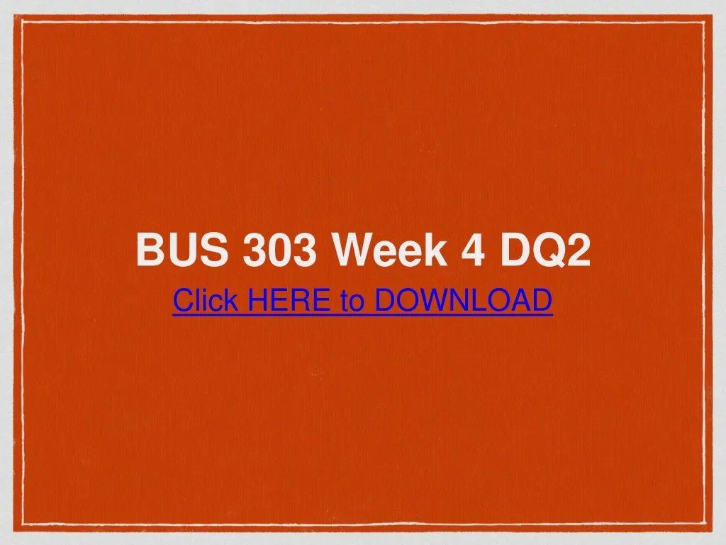bus 303 week 4 dq2