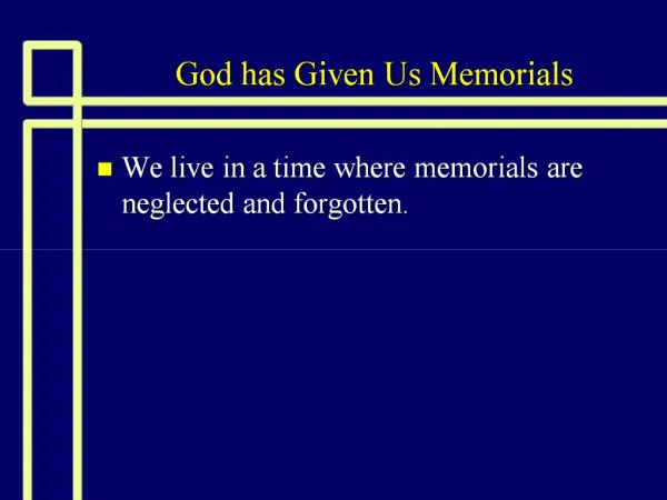 God has Given Us Memorials