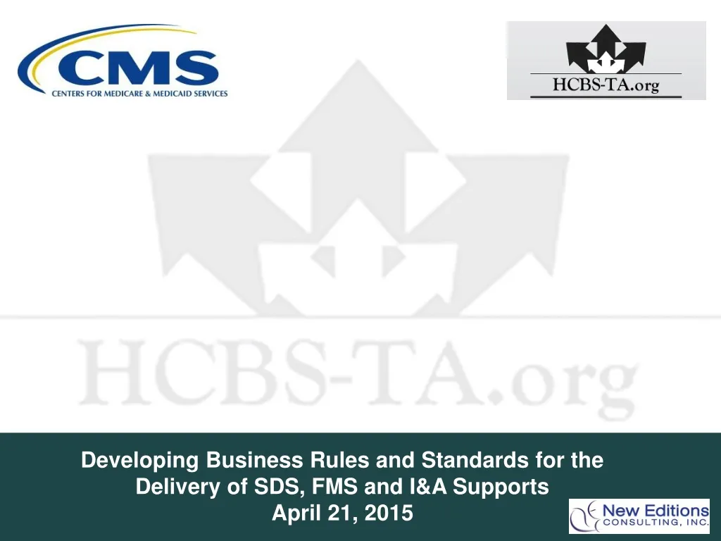 developing business rules and standards for the delivery of sds fms and i a supports april 21 2015