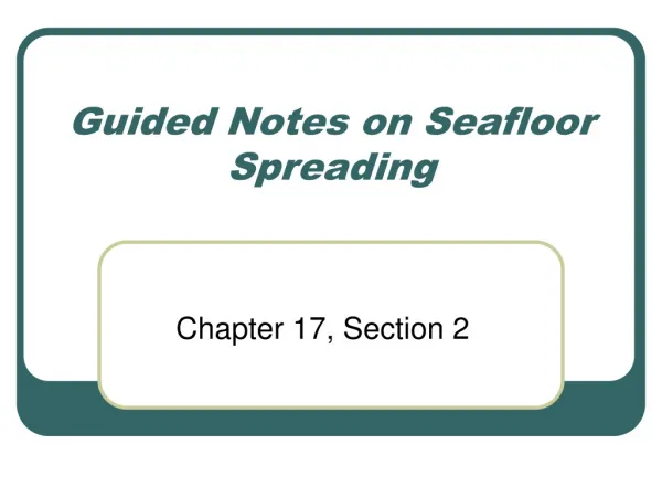 Guided Notes on Seafloor Spreading