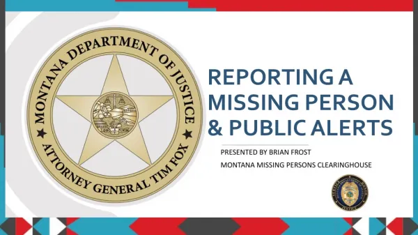 Reporting a missing person &amp; public alerts