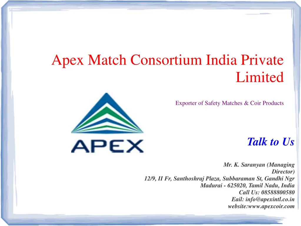 apex match consortium india private limited exporter of safety matches coir products