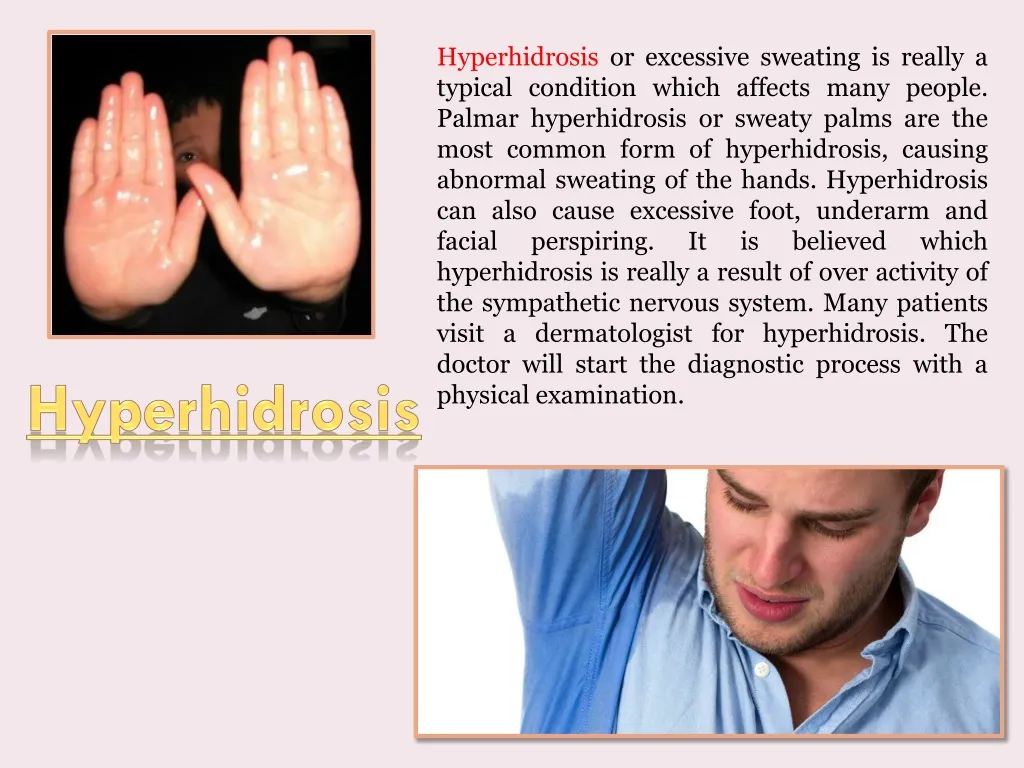 hyperhidrosis or excessive sweating is really