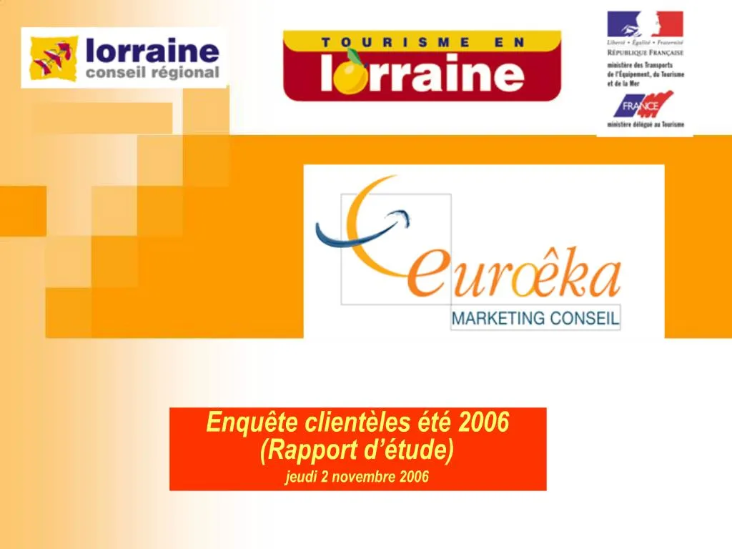 PPT - Enqu Te Client Les T 2006 Rapport D Tude Jeudi 2 Novembre 2006 ...