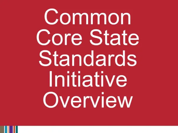 Common Core State Standards Initiative Overview